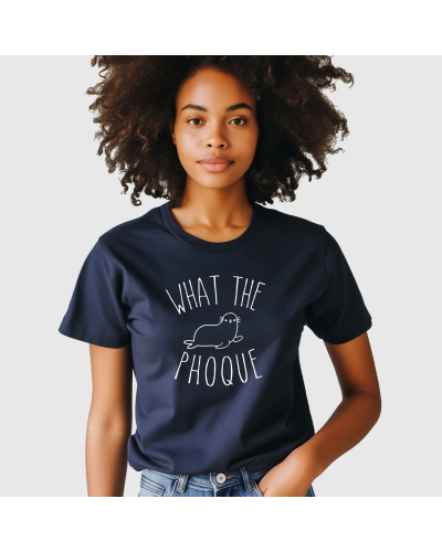 T-SHIRT FEMME WHAT THE PHOQUE