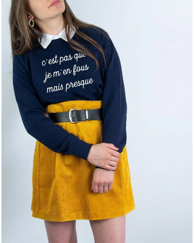 SWEAT NAVY FEMME C'EST PAS QUE JE M'EN FOUS MAIS PRESQUE
