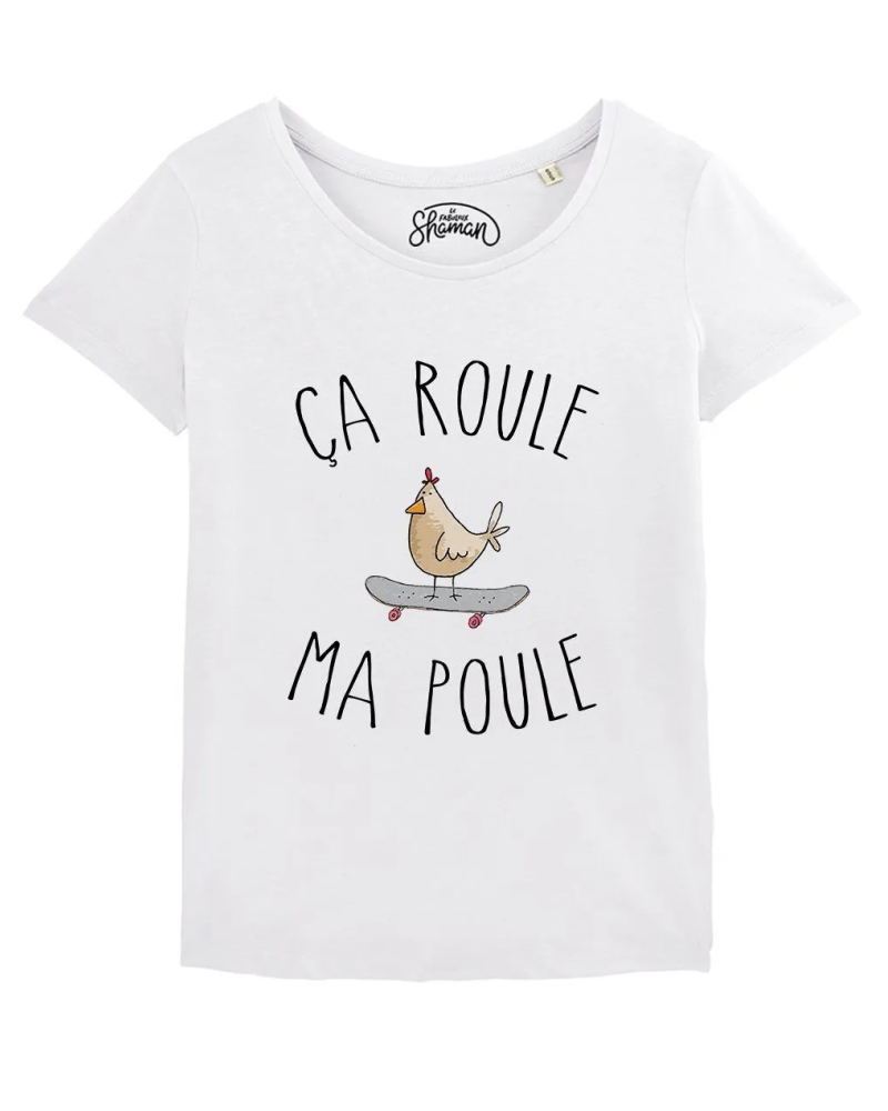 TSHIRT BLANC FEMME CA ROULE MA POULE