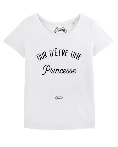 TSHIRT BLANC FEMME DUR D'ETRE UNE PRINCESSE