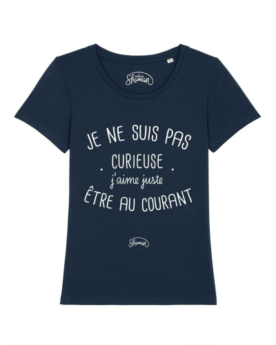 TSHIRT NAVY FEMME JE NE SUIS PAS CURIEUSE