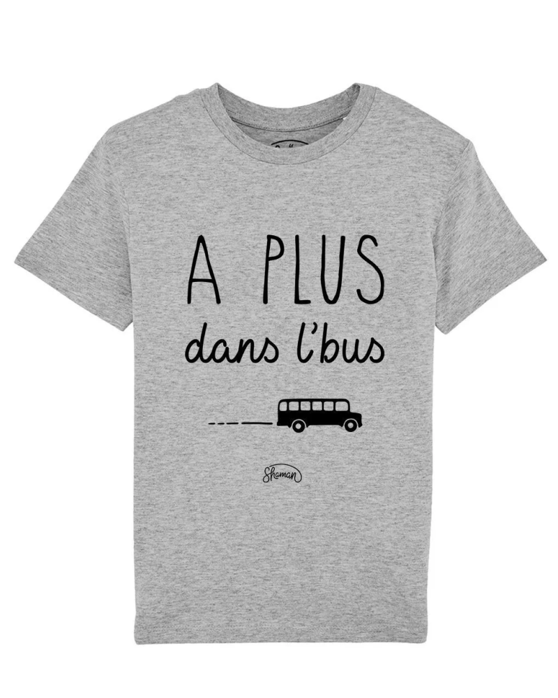 TSHIRT GRIS CHINE KID A PLUS DANS L'BUS